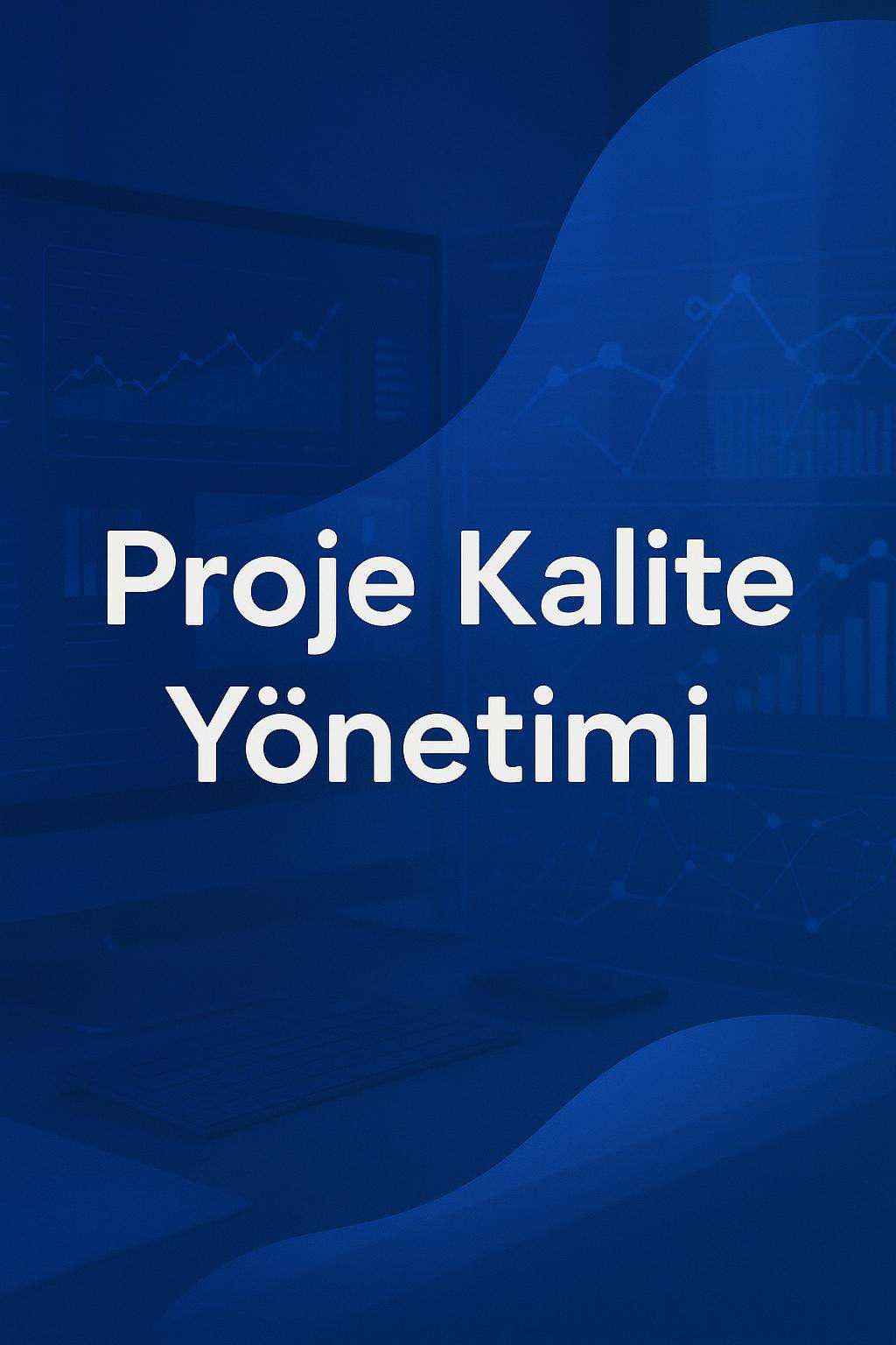 Proje yönetiminde kaliteyi sağlamak için yöntemler ve stratejiler. Proje kalite yönetimi hakkında her şey burada!