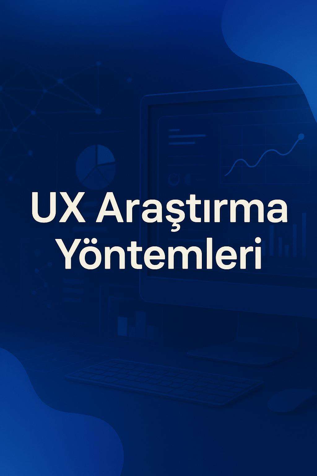 UX tasarımında etkili yöntemleri keşfedin. Kullanıcı deneyimini artırmak için araştırma stratejileri hakkında bilgi edinin.