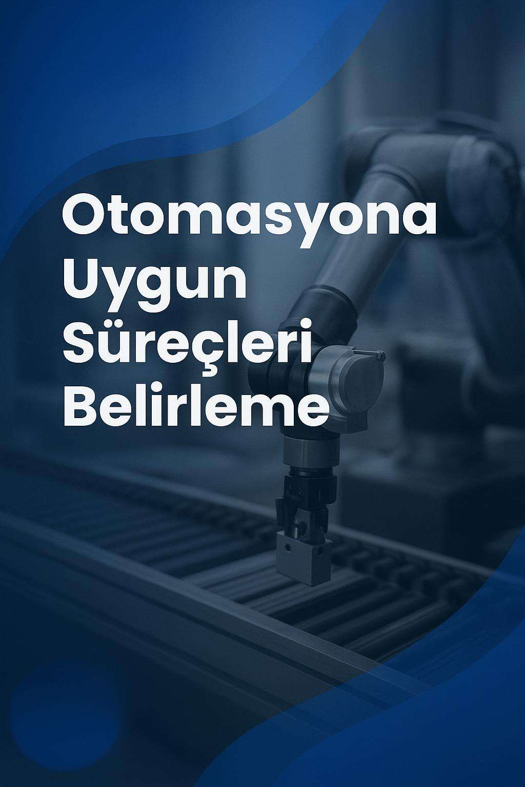 İş süreçleri modelleme ile otomasyona uygun süreçleri keşfedin.