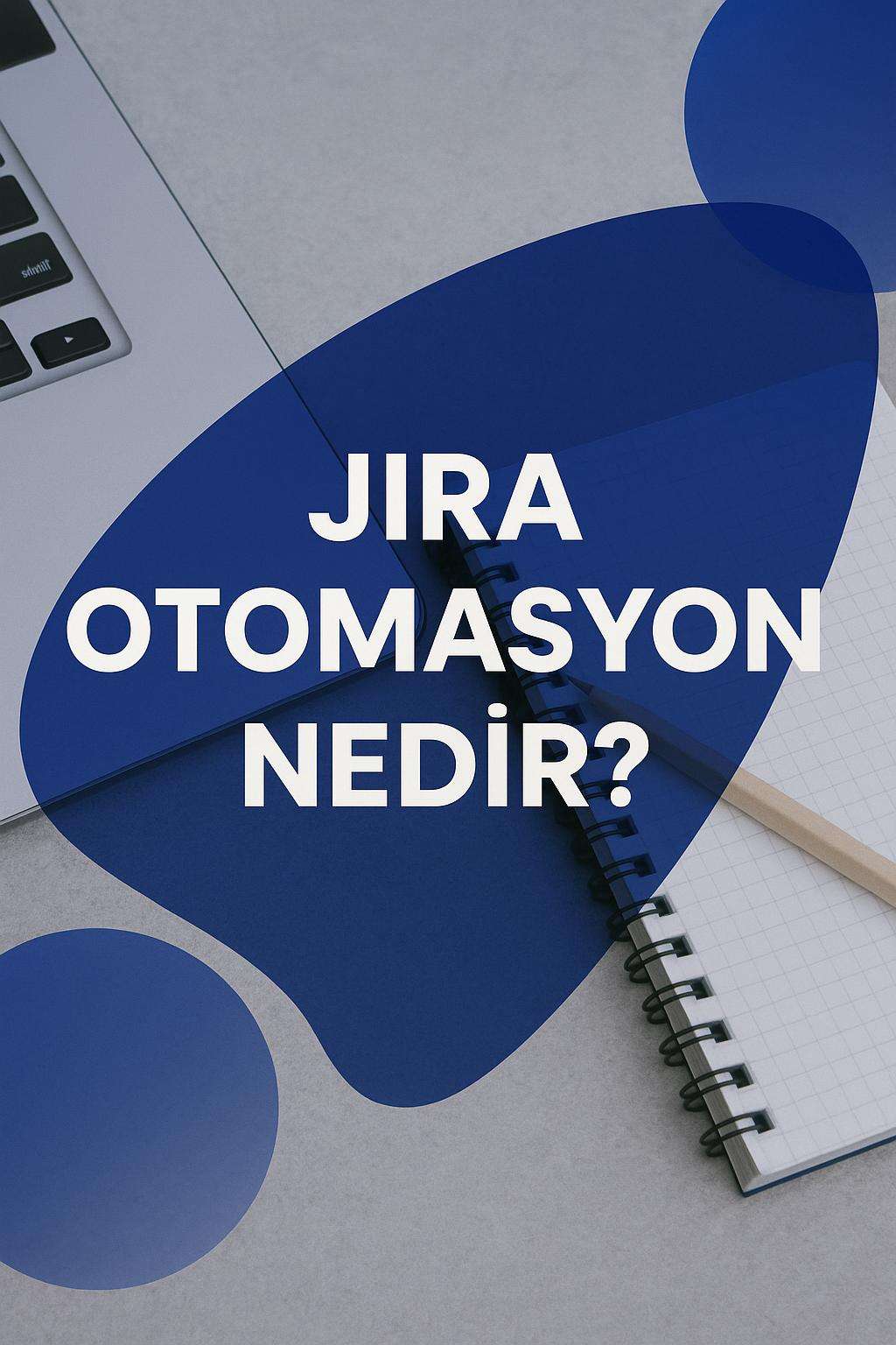 Jira otomasyon kuralları ile proje yönetim süreçlerinizi kolaylaştırın. Adım adım rehber ve ipuçları burada.