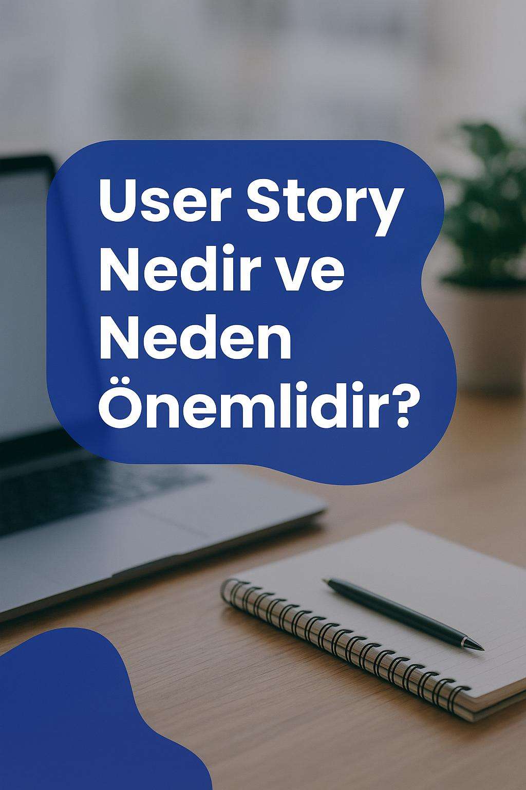 User story yazma sanatı ile iş analizi araçlarını etkili kullanın. İpuçları ve stratejiler keşfedin.