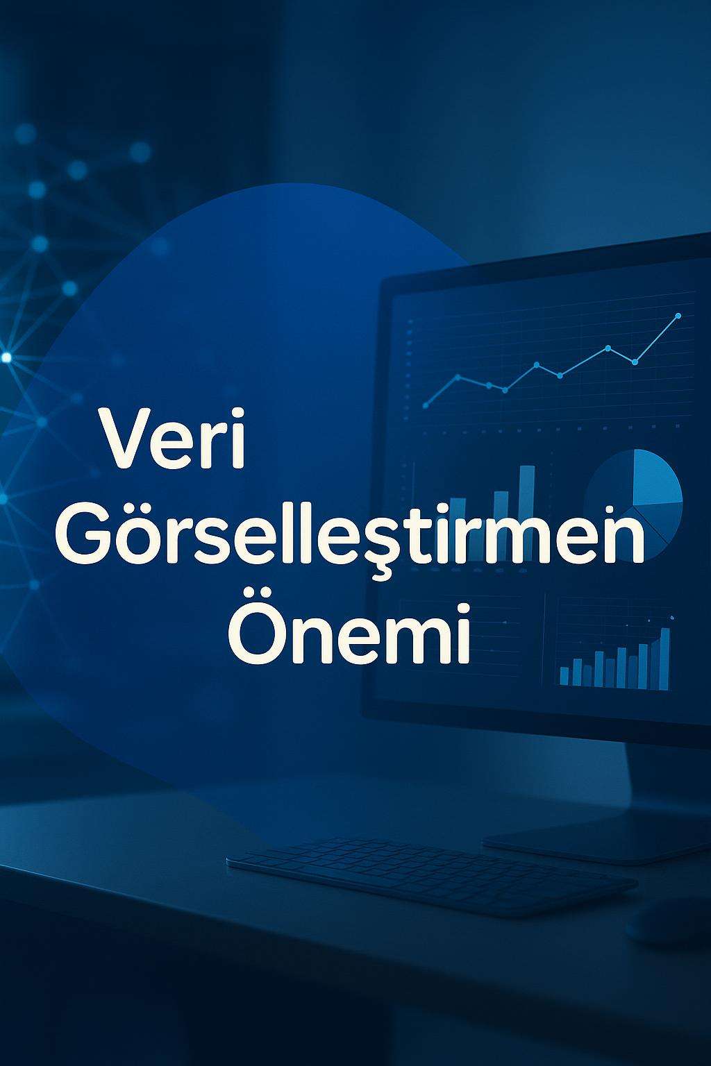 Veri görselleştirme teknikleri ve en iyi uygulamalar hakkında kapsamlı bir rehber. Başarıya ulaşmak için ipuçları burada!